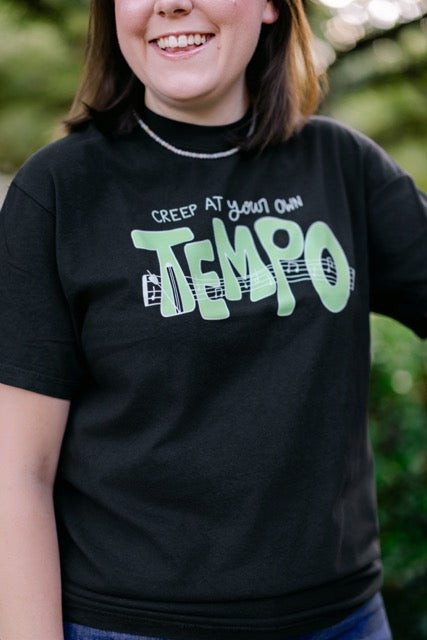 Creep At Your Own Tempo T-Shirt
