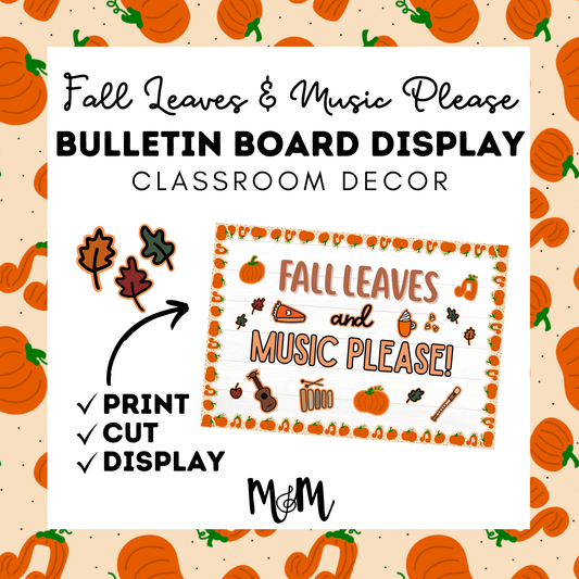 Fall Leaves and Music Please: Bulletin Board Set | Music Class Decor DIGITAL DOWNLOAD