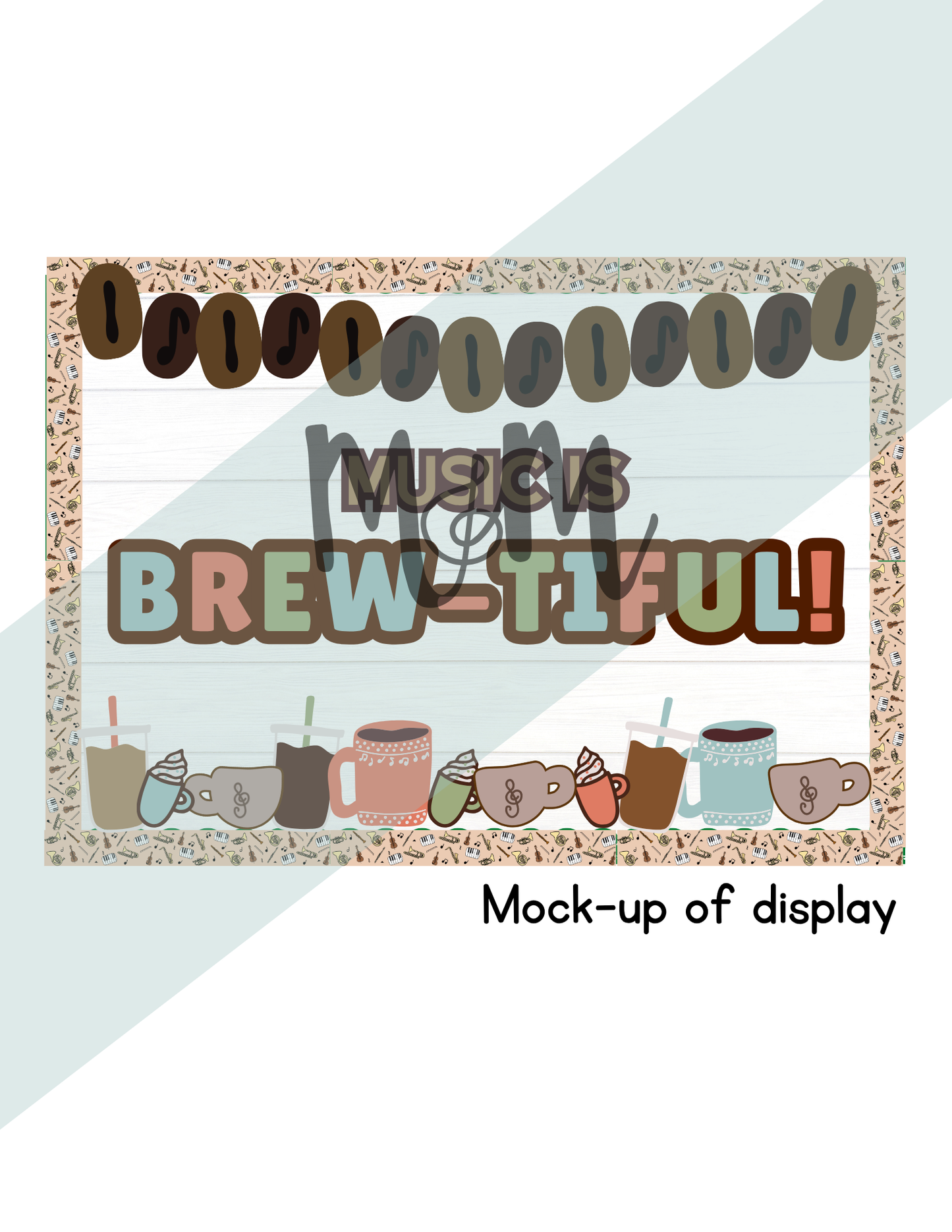 Music is BREW-tiful | Bulletin Board Display Set | Coffee Themed Music Classroom DIGITAL DOWNLOAD