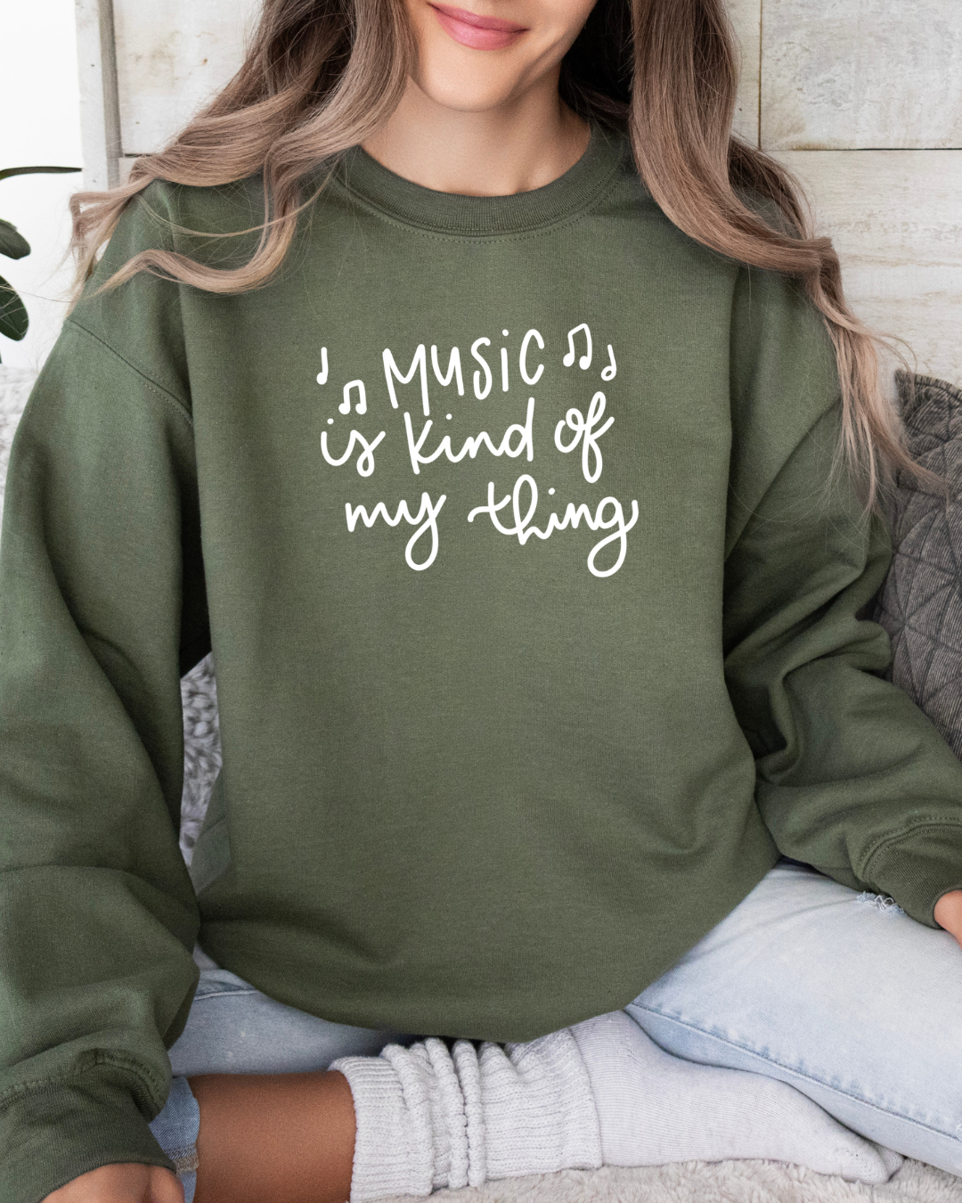 Music Is Kind Of My Thing Sweatshirt
