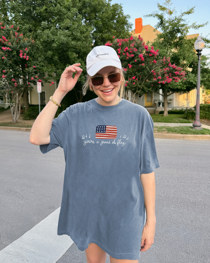 You're A Grand Ole Flag T-Shirt