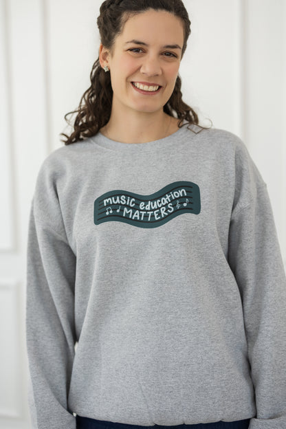 Music Education Matters Sweatshirt