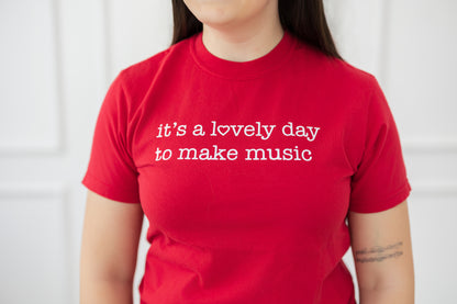 It's a Lovely Day To Make Music T-Shirt