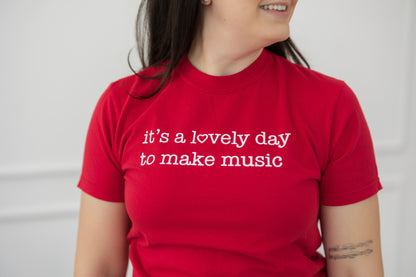 It's a Lovely Day To Make Music T-Shirt