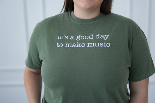 It's A Good Day to Make Music T-Shirt