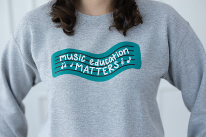 Music Education Matters Sweatshirt
