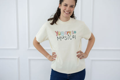 You Are So Musical T-Shirt