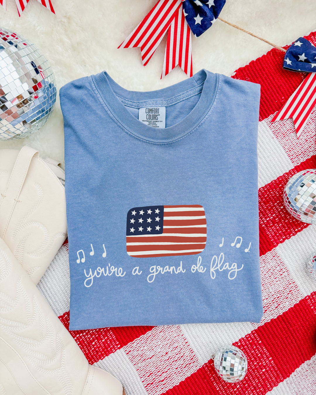 You're A Grand Ole Flag T-Shirt