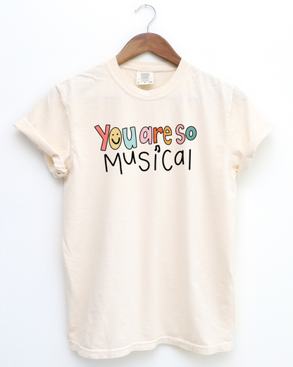 You Are So Musical T-Shirt