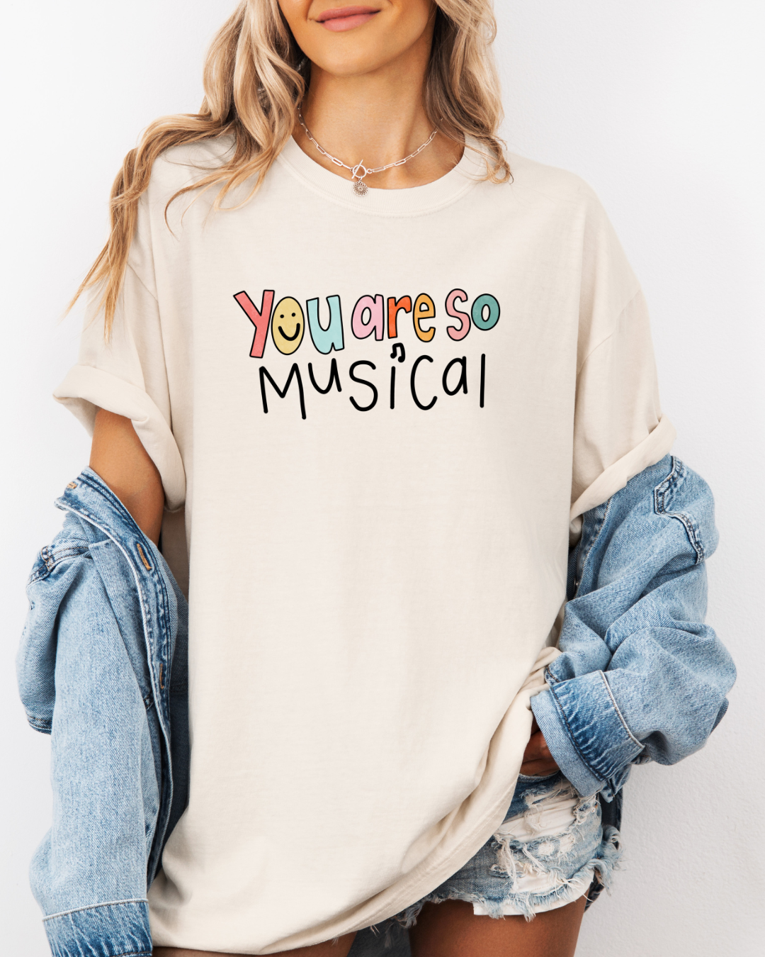 You Are So Musical T-Shirt