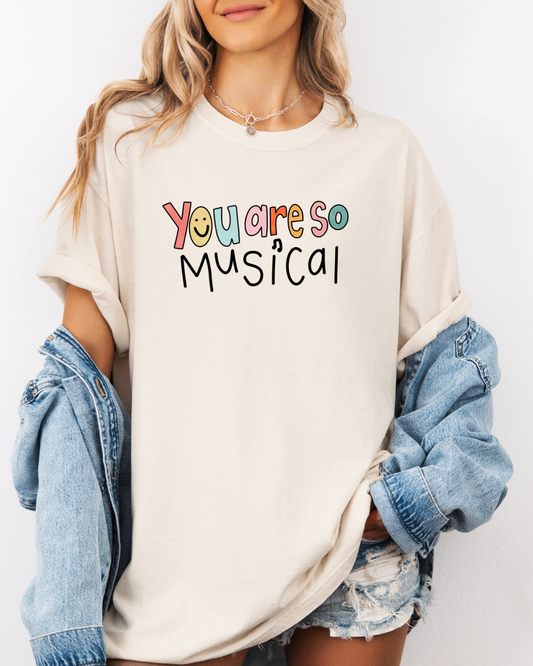You Are So Musical T-Shirt