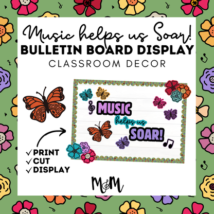 Music Helps Us Soar Bulletin Board Set | Butterfly Music Classroom Decor DIGITAL DOWNLOAD