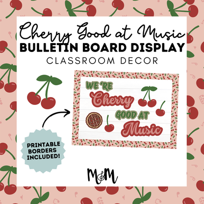 We're Cherry Good at Music Bulletin Board Set | Music Classroom Decor DIGITAL DOWNLOAD