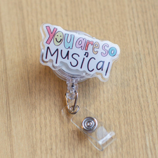 You Are So Musical Badge Reel