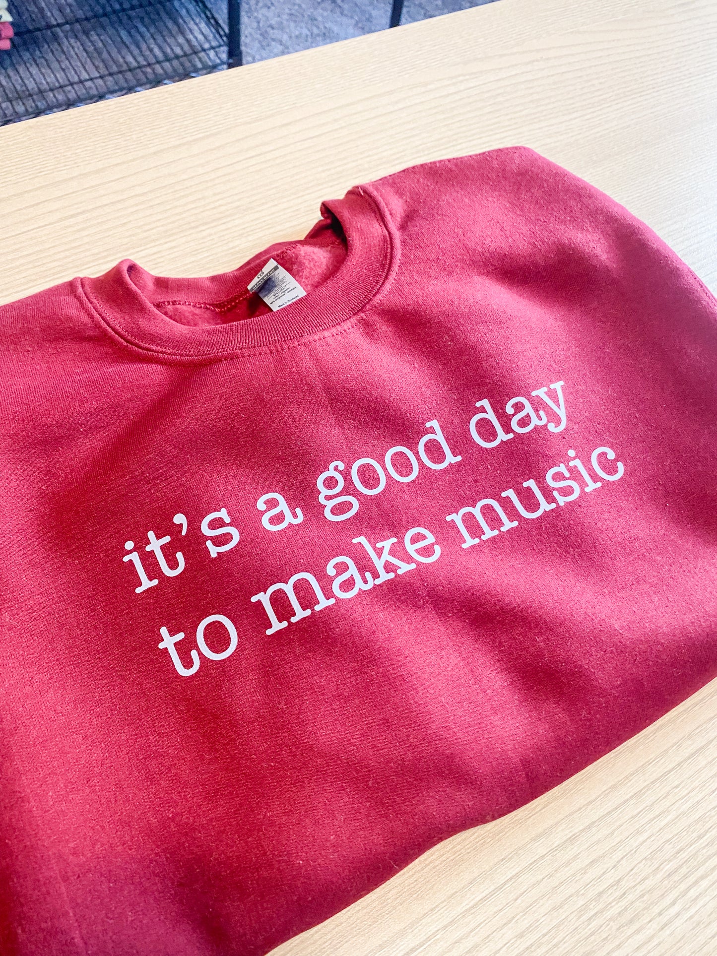 TEXT EXCLUSIVE It's A Good Day To Make Music Sweatshirt