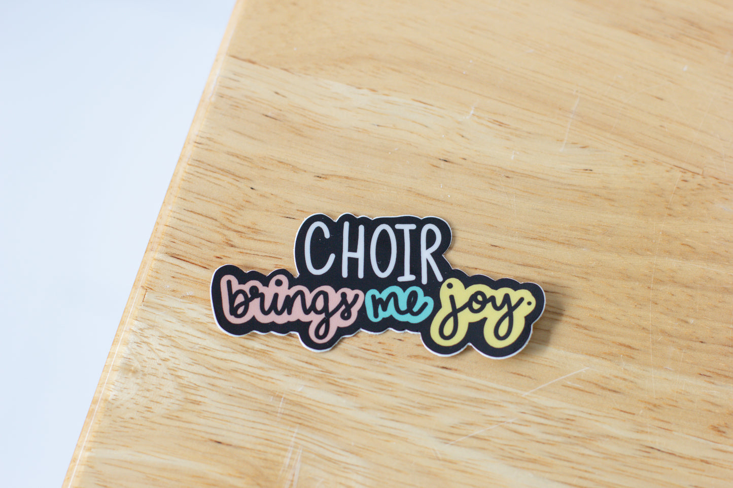 Choir Brings Me Joy Sticker