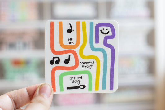 We Are Connected Through Art And Song Sticker **LIMITED EDITION**