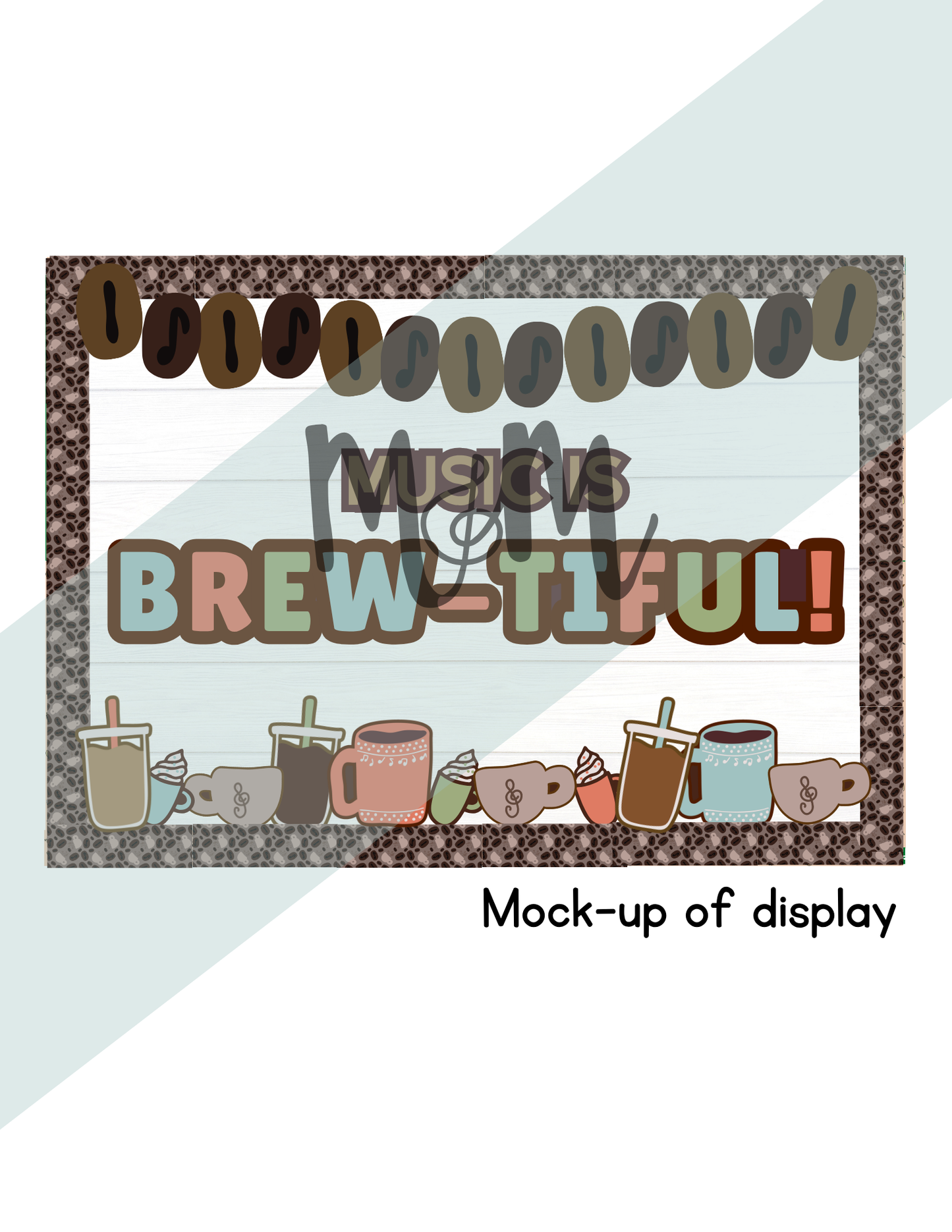Music is BREW-tiful | Bulletin Board Display Set | Coffee Themed Music Classroom DIGITAL DOWNLOAD