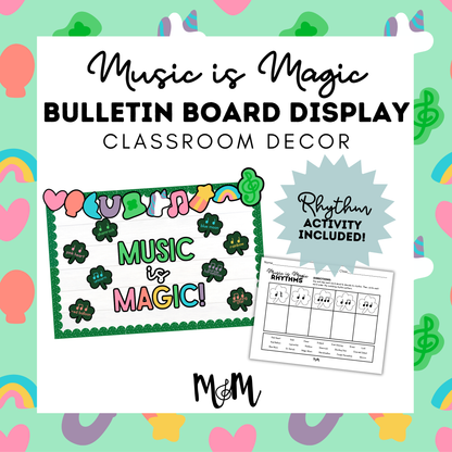 Music is Magic| Music Bulletin Board and St. Patrick's Day Rhythm Activity DIGITAL DOWNLOAD (Copy)
