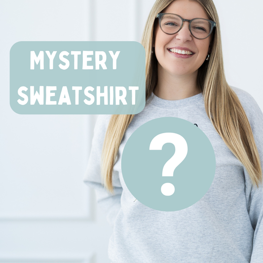 $20 Mystery Sweatshirt- LIMITED EDITION