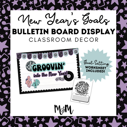 New Year’s Musical Goals Bulletin Board Display | Groovin’ Into a New Year | Printable Classroom Decor & Activity DIGITAL DOWNLOAD