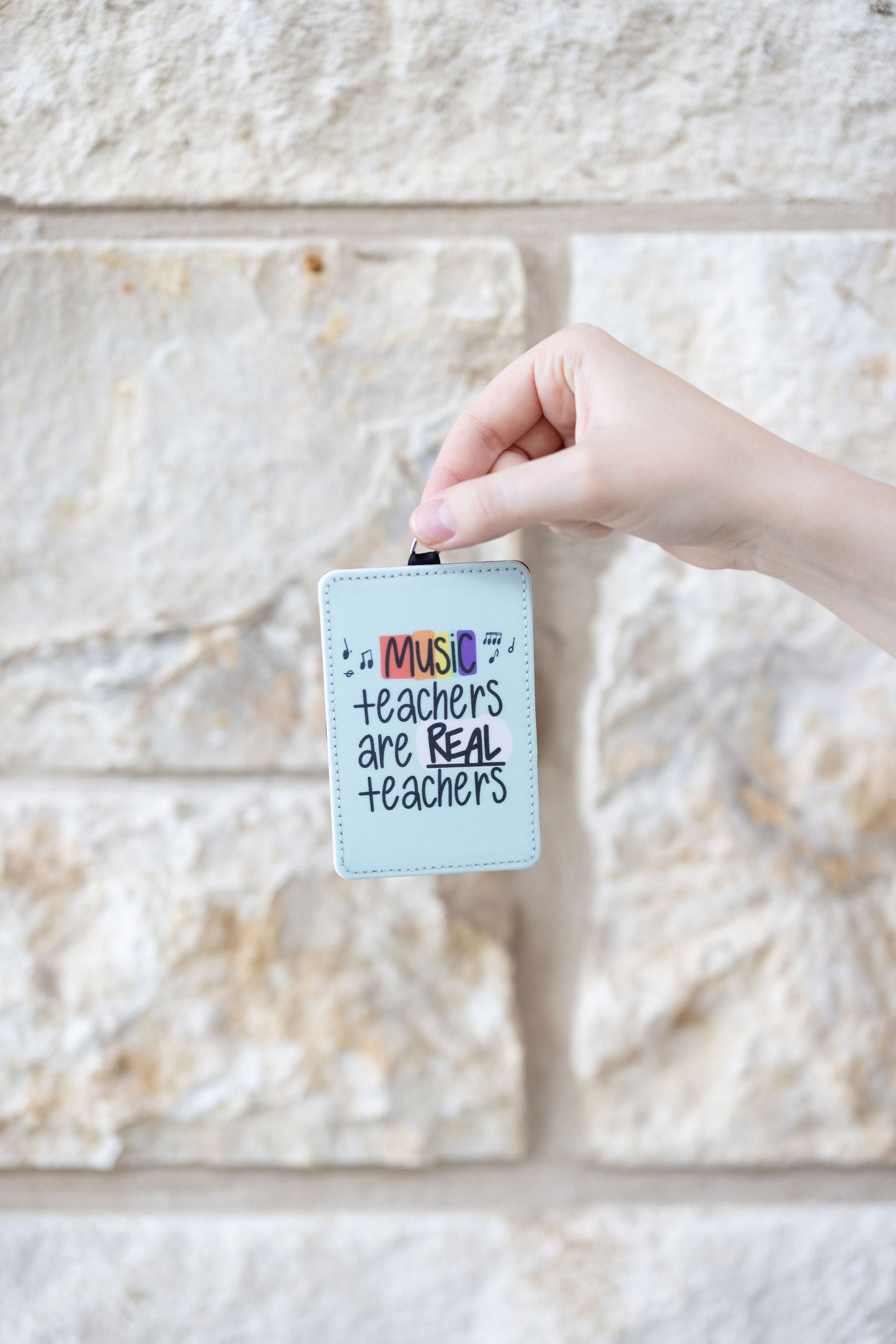 Music Teachers Are Real Teachers ID Badge Holder