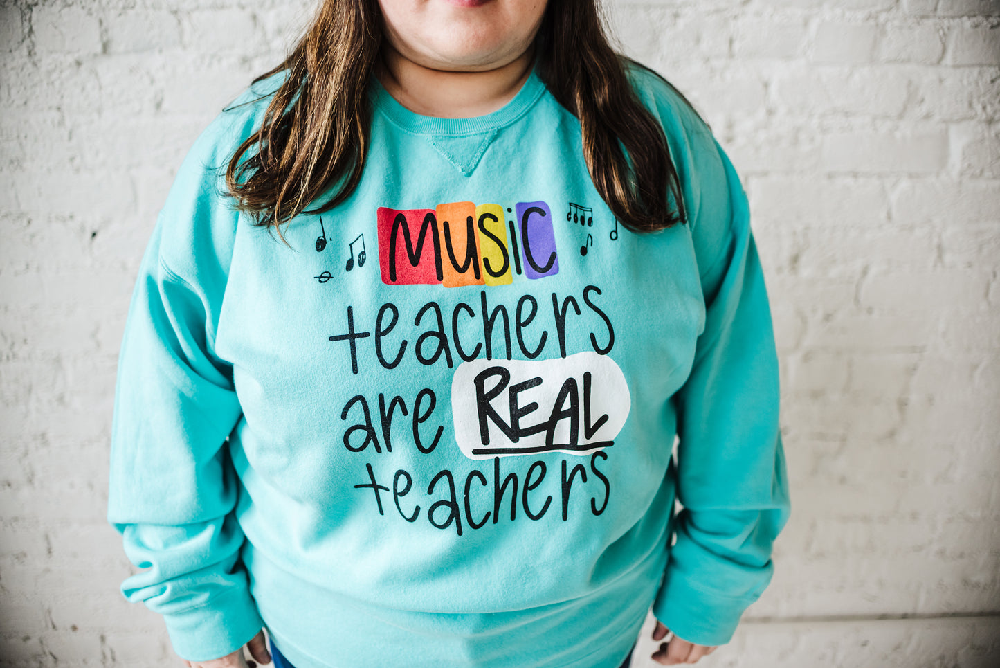 Music Teachers Are Real Teachers Sweatshirt