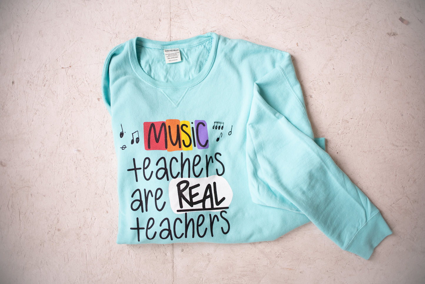 Music Teachers Are Real Teachers Sweatshirt