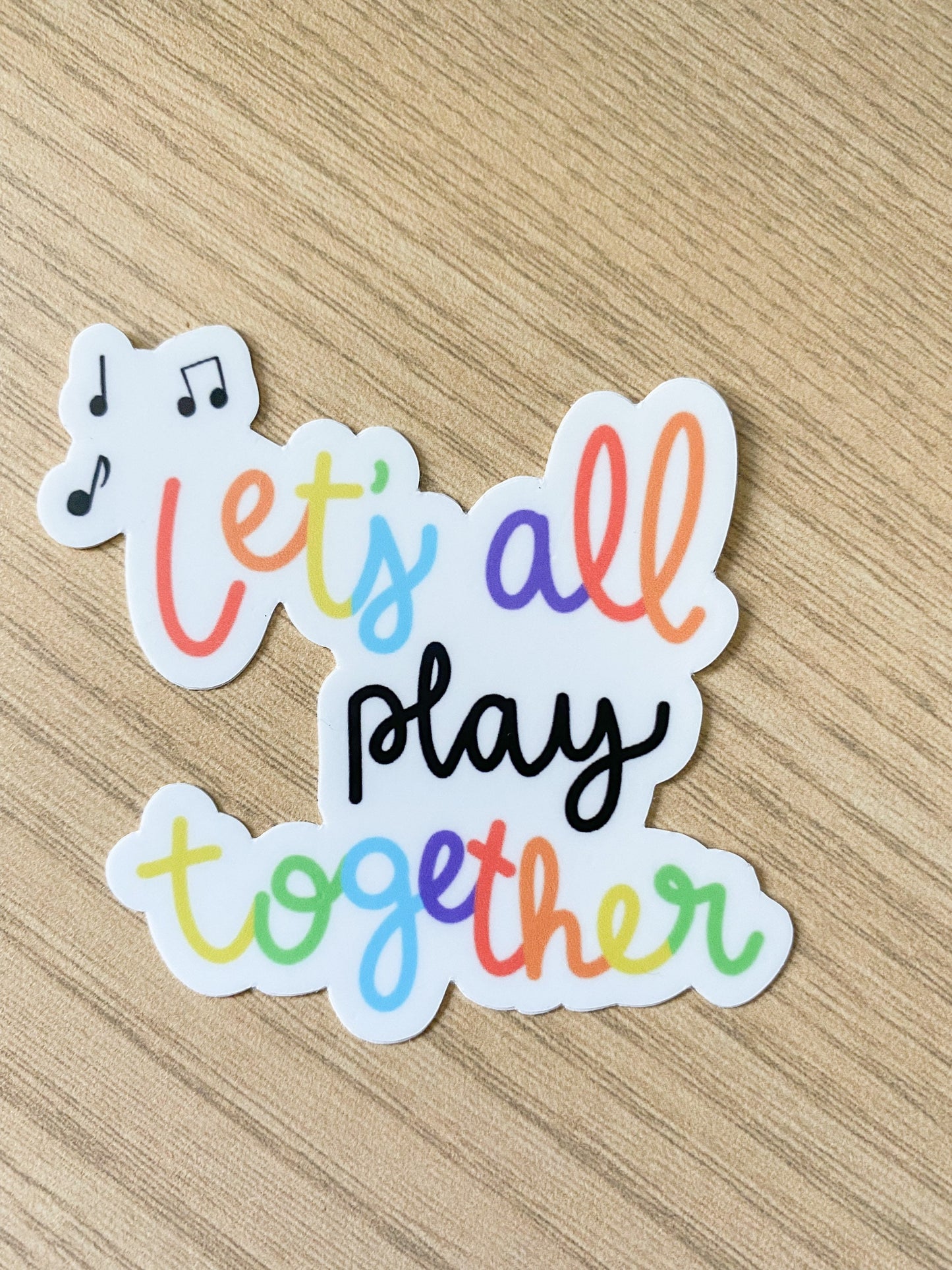 Let’s All Play Together Sticker
